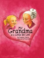 My Grandma Is a Little Bit Lost 1480980617 Book Cover