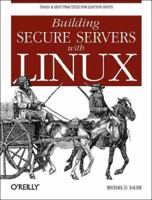 Building Secure Servers with Linux 0596002173 Book Cover