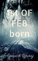 1st OF FEB, born B09V5H2FHZ Book Cover