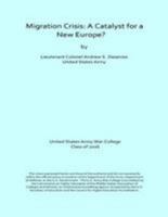 Migration Crisis: A Catalyst for a New Europe? 1976519551 Book Cover