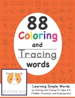 88 Coloring and Tracing words: Learning Simple Words by Coloring and Tracing For Ages 2~6 B0BF2KV97H Book Cover