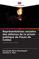 Représentations sociales des détenus de la prison publique de Poços de Caldas: Une vision pour les exclus (French Edition) 6208788331 Book Cover