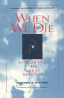 When We Die - A Unique, Authentic Account 091300488X Book Cover