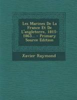 Les Marines De La France Et De L'angleterre, 1815-1863... 0341204617 Book Cover