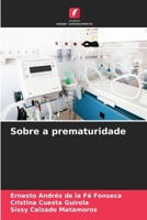 Sobre a prematuridade (Portuguese Edition) 6206466981 Book Cover