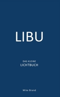 LIBU - Das kleine Lichtbuch (German Edition) 3695713127 Book Cover