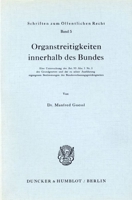 Organstreitigkeiten Innerhalb Des Bundes: Eine Untersuchung Des Art. 93 Abs. 1 Nr. 1 Des Grundgesetzes Und Der Zu Seiner Ausfuhrung Ergangenen Bestimm 3428005112 Book Cover