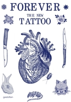 Forever - The New Tattoo 3899554426 Book Cover