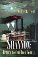 Shannon: Return to Cauldron County 1494820234 Book Cover