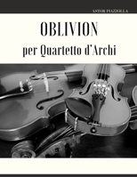 Oblivion per Quartetto d'Archi B09TMWKCP4 Book Cover