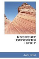 Geschichte Der Niederl�ndischen Literatur 111099432X Book Cover