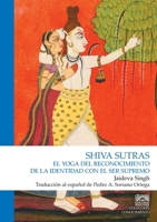 Shiva Sutras. El yoga del reconocimiento 9874519193 Book Cover