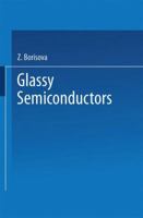 Glassy Semiconductors 147570853X Book Cover