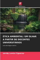 Ética Ambiental: Um Olhar a Partir de Docentes Universitários (Portuguese Edition) 6209700632 Book Cover