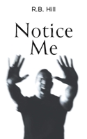 Notice Me 1035869802 Book Cover