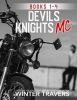 Devil’s Knights MC: Books 1-4 1709764333 Book Cover