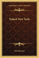 Naked New York 1163823651 Book Cover