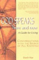 God Speaks Here and Now - A Guide For Living 1887472541 Book Cover
