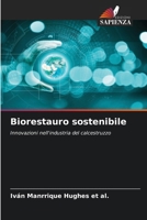Biorestauro sostenibile: Innovazioni nell'industria del calcestruzzo (Italian Edition) 6206764206 Book Cover