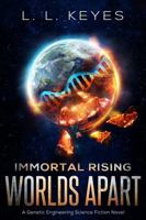 Worlds Apart: A Genetic Engineering Science Fiction Novel (Immortal Rising) B0CT3PZYJ7 Book Cover
