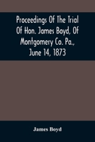 Proceedings of the Trial of Hon. James Boyd 9354506836 Book Cover