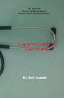 Complete Guide to Your Health 1908064293 Book Cover