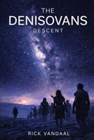 The Denisovans: Descent B0GS6MLBT5 Book Cover