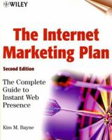The Internet Marketing Plan: The Complete Guide to Instant Web Presence, 2nd Edition 0471355984 Book Cover