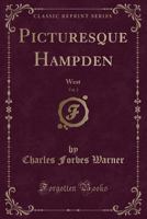 Picturesque Hampden, Vol. 2: West (Classic Reprint) 028255596X Book Cover