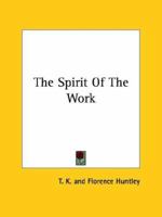 The Spirit Of The Work 1425348408 Book Cover
