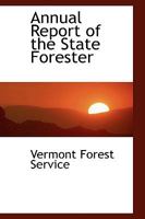 Annual Report of the State Forester 1022084429 Book Cover