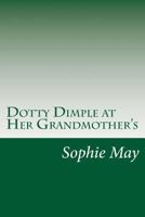 Dotty Dimple at Her Grandmother's 1516840186 Book Cover