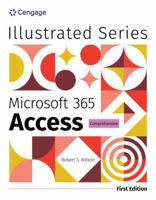 Illustrated Microsoft 365 Access Comprehensive, First Edition (Mindtap Course List) 0357882792 Book Cover