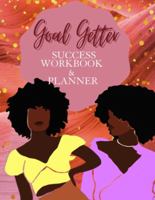 Goal Getter Success Workbook & Planner 1737913216 Book Cover