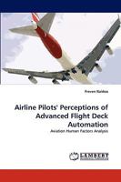 Airline Pilots' Perceptions of Advanced Flight Deck Automation: Aviation Human Factors Analysis 3838339959 Book Cover