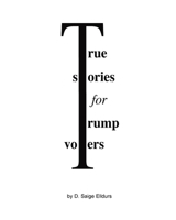True Stories for Trump Voters 1715287460 Book Cover