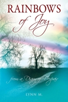 Rainbows of Joy: from a Diary of Despair 1478784598 Book Cover