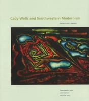 Cady Wells and Southwestern Modernism 0890135584 Book Cover