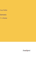 Germania: 13. Jahrgang 3382011050 Book Cover
