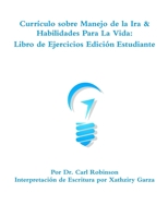 Anger Management and LifeSKills Curriculum: Student Workbook (Spanish Version) 1387037072 Book Cover