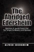 The Abridged Edersheim 1441589058 Book Cover