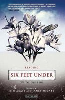 Reading Six Feet Under: TV to Die for (Reading Contemporary Television) 1850438099 Book Cover