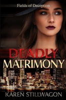 Deadly Matrimony: A Cassidy Fields Murder Mystery B0932GSHXW Book Cover