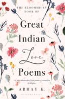 The Bloomsbury Book of Great Indian Love Poems 9390176654 Book Cover