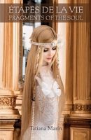 Étapes De La Vie: Fragments Of The Soul 1685749364 Book Cover