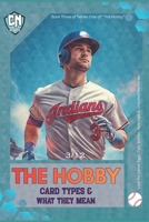 The Hobby: Card Types & What They Mean B0G7WR43NK Book Cover