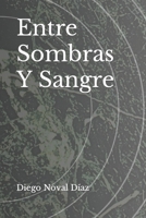 Entre Sombras Y Sangre (Memorias de un Asesino) B0C6P8GGYZ Book Cover