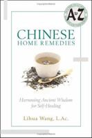 Chinese Home Remedies: Harnessing Ancient Wisdom For Self-healing 1564148084 Book Cover