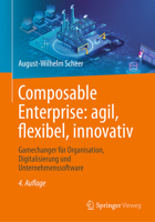 Composable Enterprise: agil, flexibel, innovativ: Gamechanger für Organisation, Digitalisierung und Unternehmenssoftware 3658424826 Book Cover