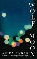 Wolf Moon: A Woman's Journey into the Night 1399712853 Book Cover